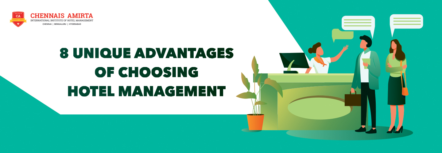8 Unique Advantages Of Choosing Hotel Management ChennaisAmirta