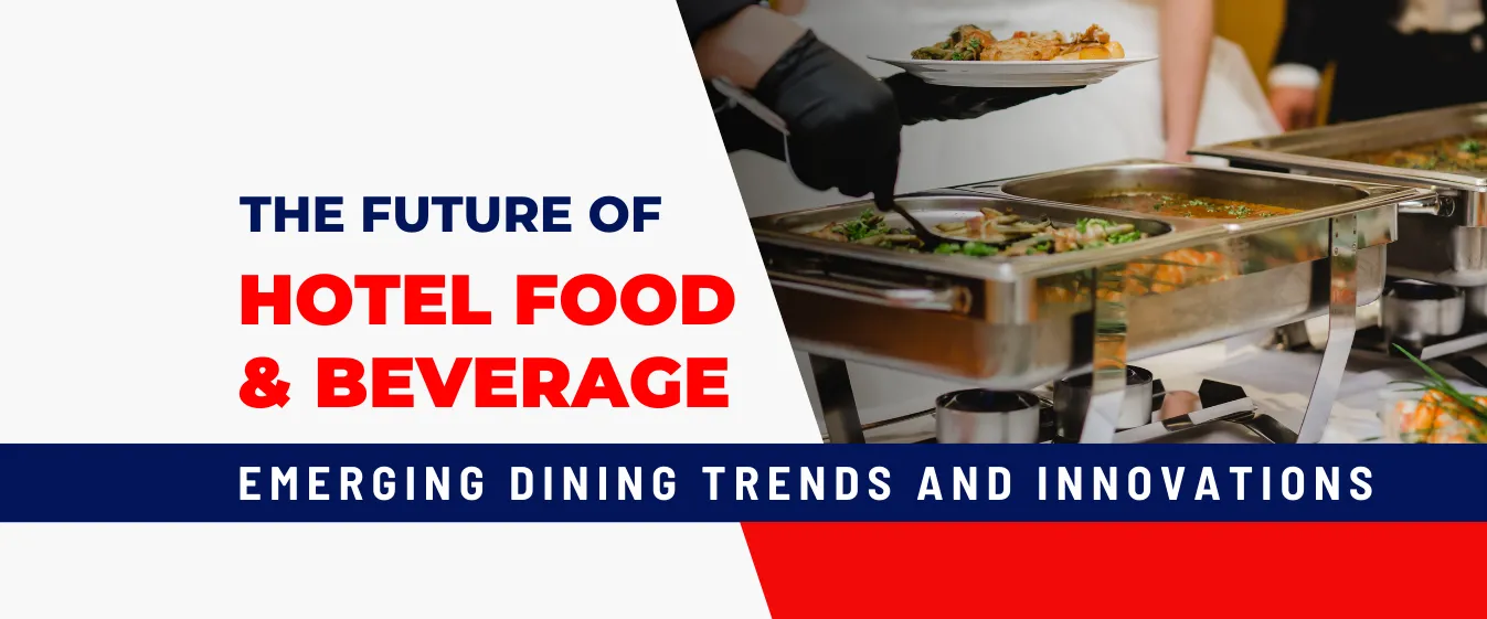 Future of Hotel Dining Trends | Chennais Amirta Hotel Management